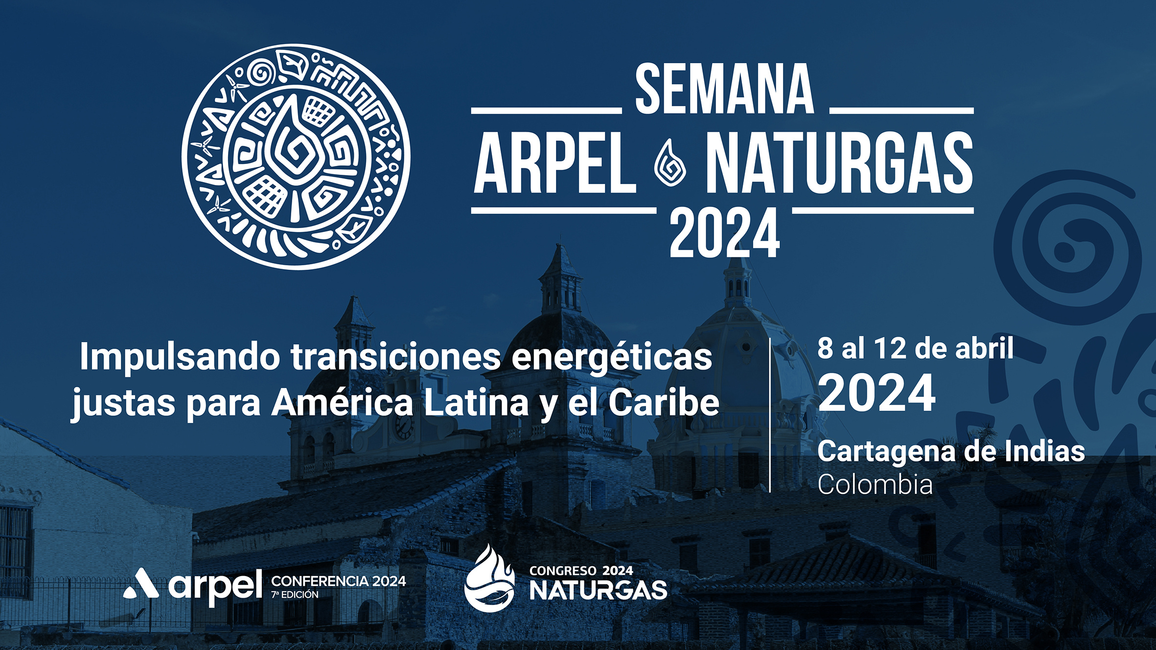 Semana Arpel-Naturgas 2024: Transiciones Energéticas en América Latina y el Caribe y la sostenibilidad de la industria de petróleo y gas