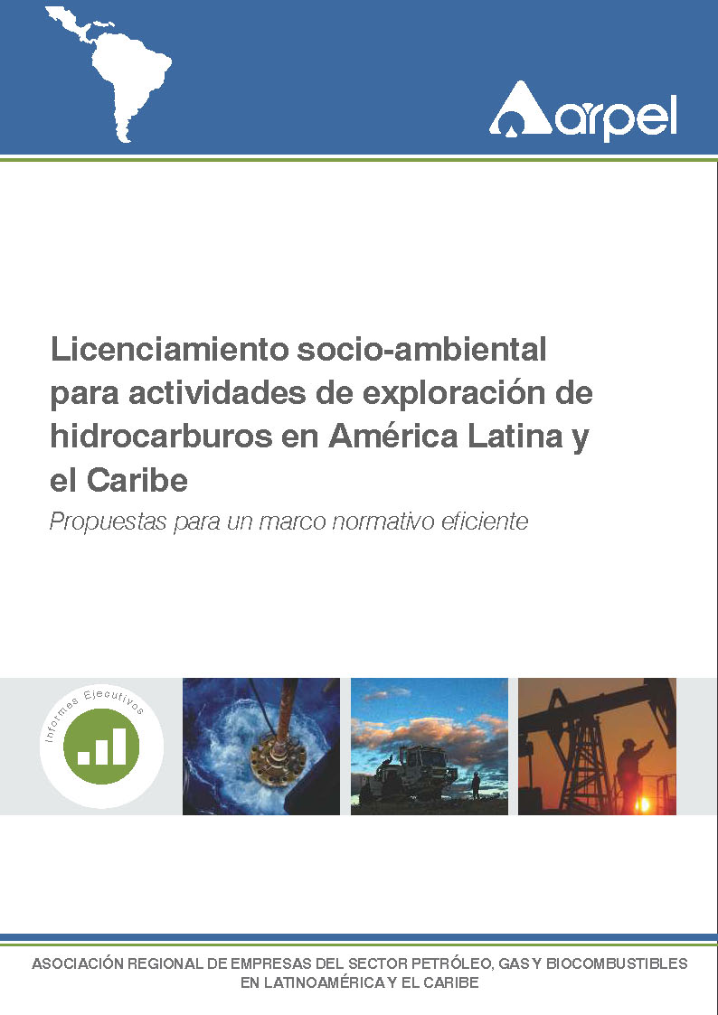 Licenciamiento socio-ambiental para actividades de exploración de hidrocarburos en América Latina y el Caribe – Propuestas para un marco normativo eficiente