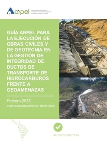 Arpel Guidelines for the execution of civil and geotechnical works in the integrity management of hydrocarbon transport pipelines in the face of geothreats